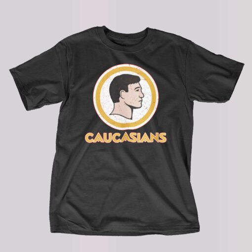 Caucasians T-shirt