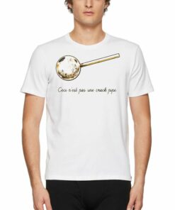 Ceci N’est Pas Une Crack Pipe T-shirt Ceci N’est Pas Une Crack Pipe T-shirt