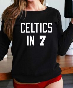 Celtics In 7 Shirt Celtics In 7 Shirt
