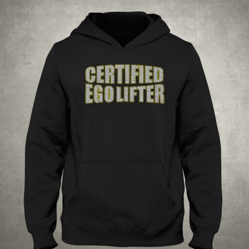 Certified Ego Lifter T-shirt