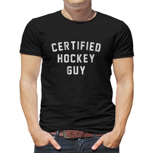 Certified Hockey Guy T-shirt