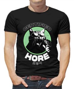 Certified Hore T-shirt Certified Hore T-shirt
