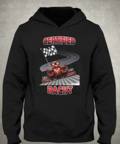 Certified Racer Racist T-shirt 2 Certified Racer Racist T shirt 3