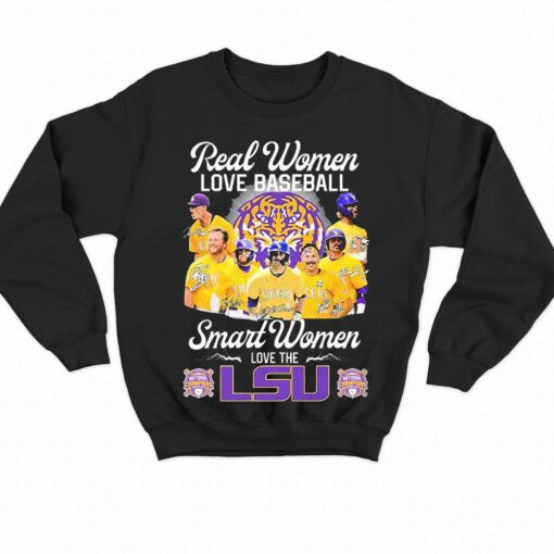 Champions Real Women Love Baseball Smart Women Love The Lsu Tigers Signature Shirt