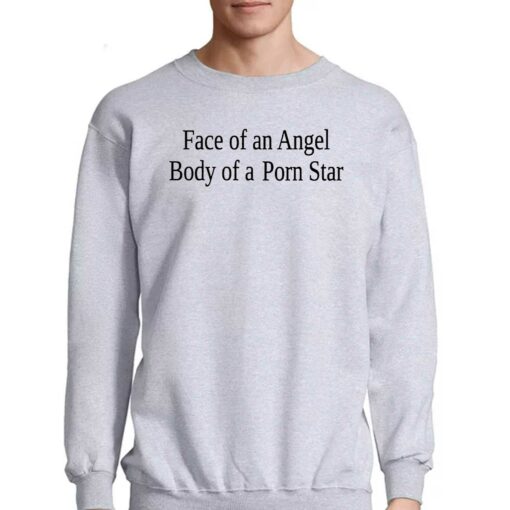 Cherrykitten Face Of An Angel Body Of A Porn Star Shirt