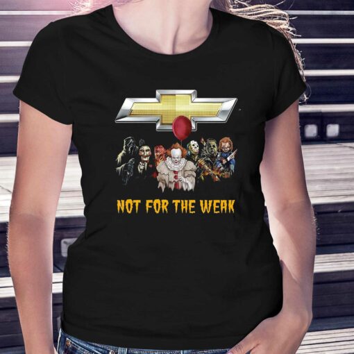 Chevrolet Not For The Weak Shirt