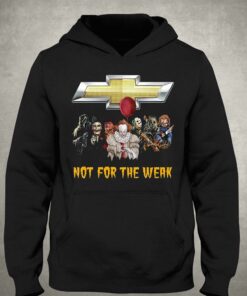 Chevrolet Not For The Weak Shirt 2 Chevrolet Not For The Weak Shirt 3