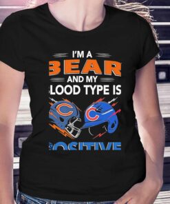 Chicago Bears Im A Bear And My Blood Type Is Positive Chicago Cubs Shirt Chicago Bears Im A Bear And My Blood Type Is Positive Chicago Cubs Shirt