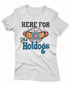 Chicago Cubs Here For The Hotdogs Shirt 1 Chicago Cubs Here For The Hotdogs Shirt 2