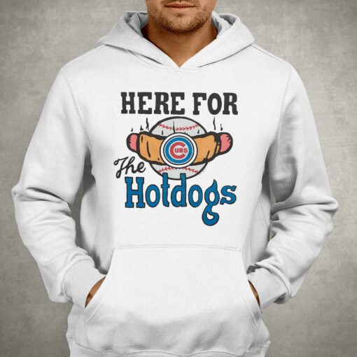 Chicago Cubs Here For The Hotdogs Shirt