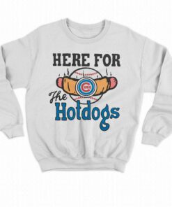 Chicago Cubs Here For The Hotdogs Shirt 3 Chicago Cubs Here For The Hotdogs Shirt 4