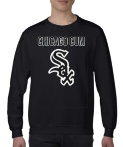 Chicago Cum Chicago White Sox Shirt 4
