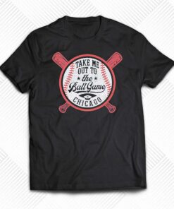Chicago White Sox Take Me Out To The Ball Game Shirt Chicago White Sox Take Me Out To The Ball Game Shirt