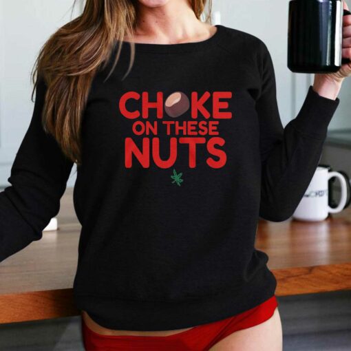 Choke On These Nuts T-shirt