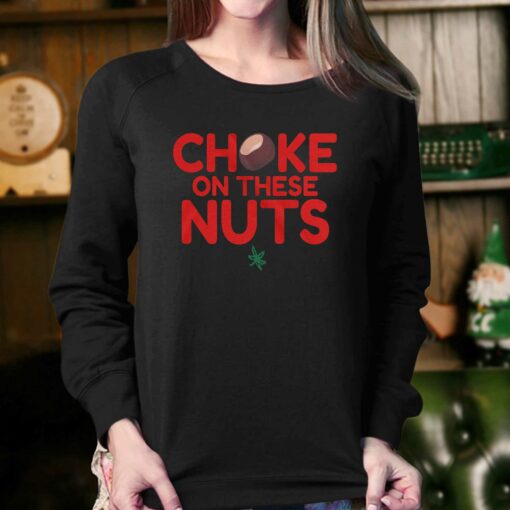 Choke On These Nuts T-shirt