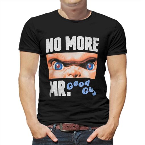 Chucky No More Mr Good Guys T-shirt