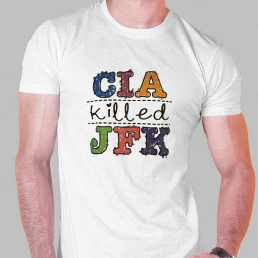 Cia Killed Jfk T-shirt