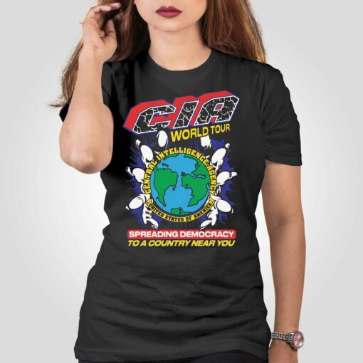 Cia World Tour Shirt Spreading Democracy To A Country Near You