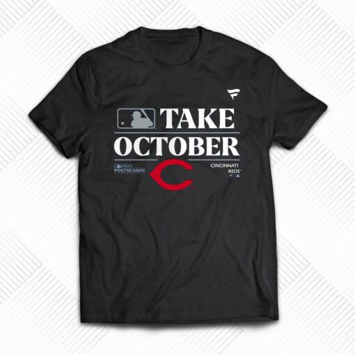 Cincinnati Reds Take October Playoffs Postseason 2023 Shirt