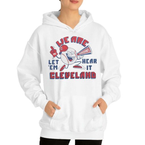 Cleveland Guardians Let Em Hear It We Are Cleveland Shirt