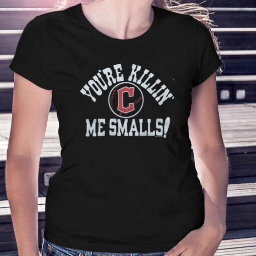 Cleveland Guardians You’re Killin’ Me Smalls Shirt