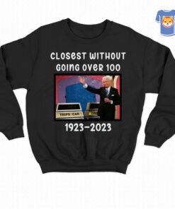 Closest Without Going Over 100 1923-2023 T-shirt Mandela Effect The Price Is Right Models 3 Closest Without Going Over 100 1923 2023 T shirt Mandela Effect The Price Is Right Models 4