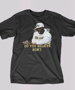 Coach Prime Do You Believe Shirt Deion Sanders Do You Believe Coach Prime Do You Believe Shirt Deion Sanders Do You Believe