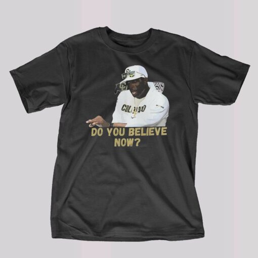 Coach Prime Do You Believe Shirt Deion Sanders Do You Believe