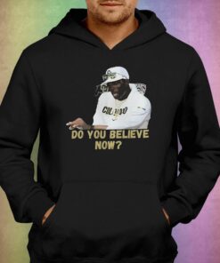 Coach Prime Do You Believe Shirt Deion Sanders Do You Believe 3