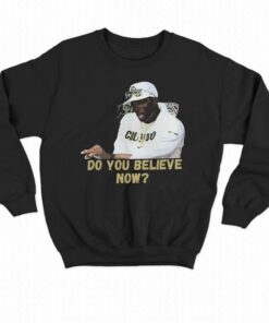 Coach Prime Do You Believe Shirt Deion Sanders Do You Believe 4