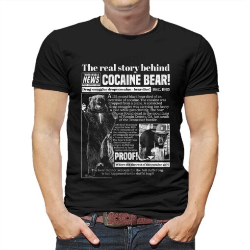 Cocaine Bear The Real Story Behind Shirt