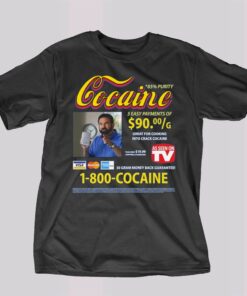 Cocaine Infomercial 1-800 Cocaine Shirt Cocaine Infomercial 1-800 Cocaine Shirt