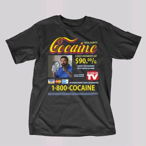 Cocaine Infomercial 1-800 Cocaine Shirt