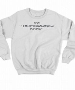 Coin The Mildly Known American Pop Band Shirt 3 Coin The Mildly Known American Pop Band Shirt 4