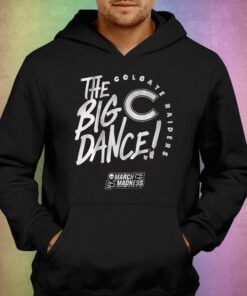 Colgate Raidersthe Big Dance T shirt 3