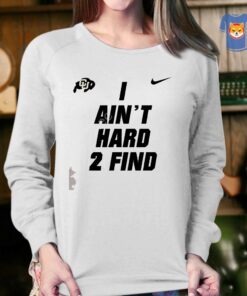 Colorado Buffaloes I Ain't Hard 2 Find Shirt 3 Colorado Buffaloes I Aint Hard 2 Find Shirt 4
