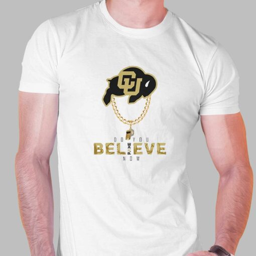 Colorado Buffs Do You Believe Coach Prime Tee Coach Prime Game Today Shirt