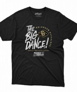 Colorado The Big Dance T shirt 1