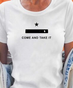 Come And Take It T-shirt