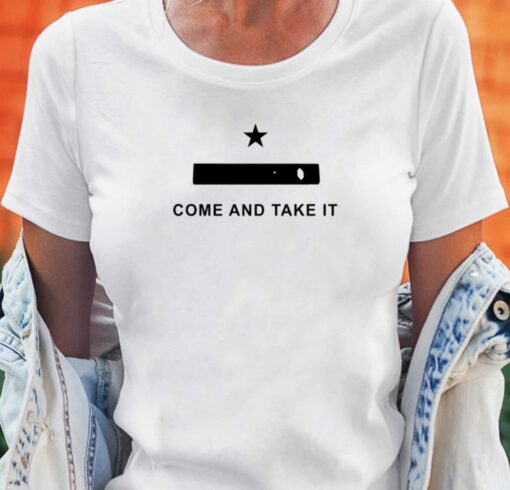 Come And Take It T-shirt