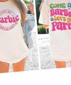 Come On Barbie Lets Go Party Shirt 2023 Birthday T shirt 1