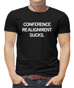 Conference Realignment Sucks Shirt