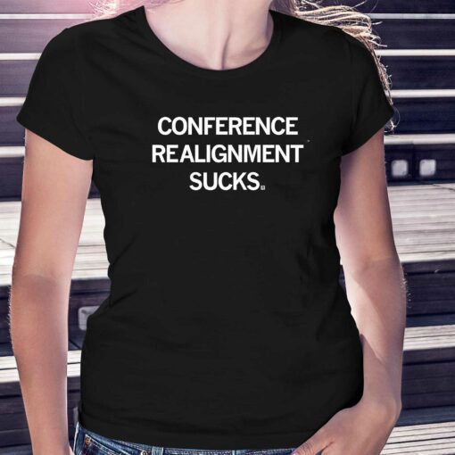 Conference Realignment Sucks Shirt