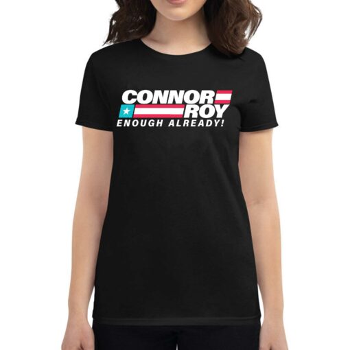 Connor Roy Enough Already Shirt