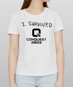 Conquest2023 I Survived Q Conquest 2023 Shirt