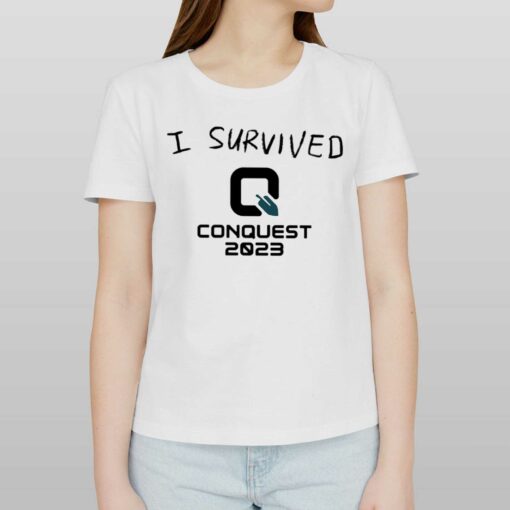 Conquest2023 I Survived Q Conquest 2023 Shirt