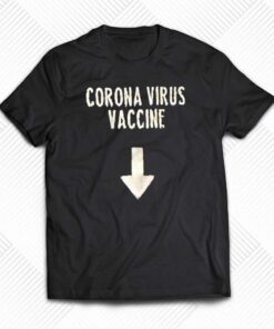 Corona Virus Vaccine T-shirt Corona Virus Vaccine T-shirt