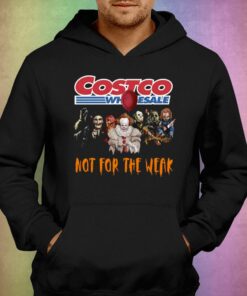 Costco Wholesale Not For The Weak T shirt 3