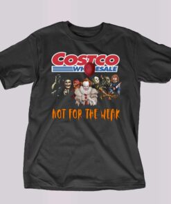Costco Wholesale Not For The Weak T shirt 4