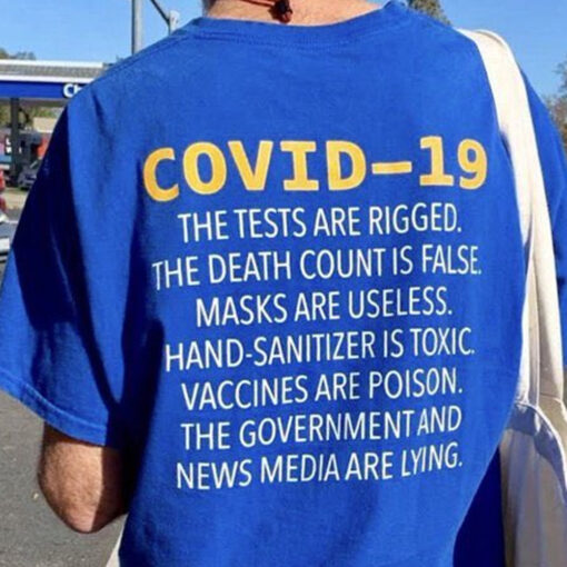 Covid-19 The Tests Are Rigged The Death Count Is False Masks Are Useless T-shirt